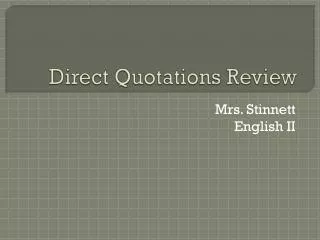Direct Quotations Review