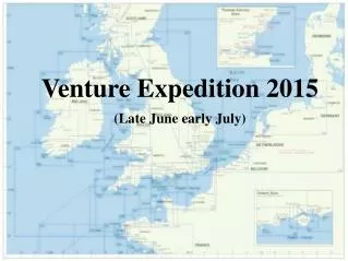 Venture Expedition 2015 (Late June early July)