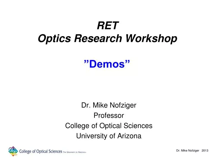 ret optics research workshop demos