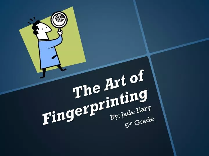 the art of fingerprinting