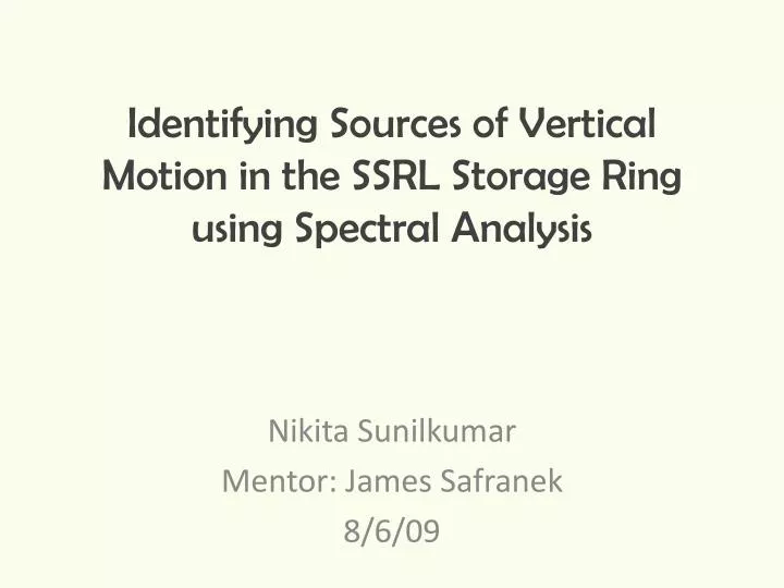 identifying sources of vertical motion in the ssrl storage ring using spectral analysis