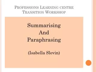Professions Learning centre Transition Workshop