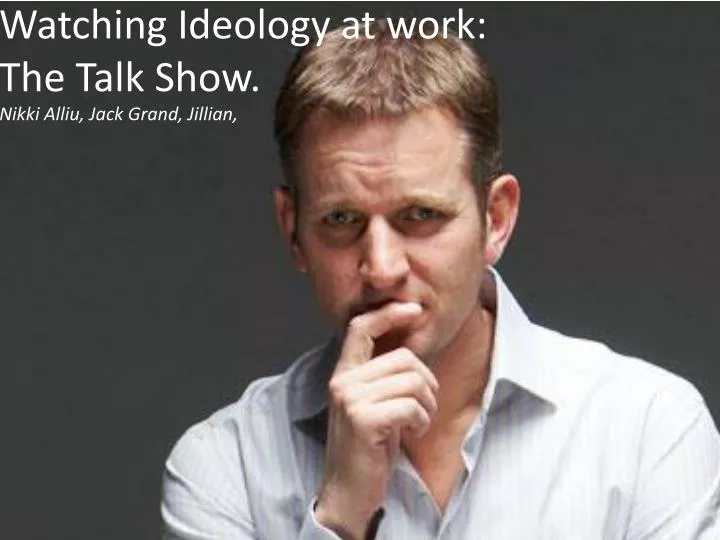 watching ideology at work the talk show