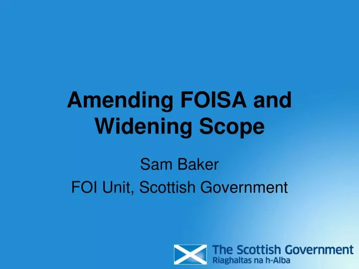 amending foisa and widening scope