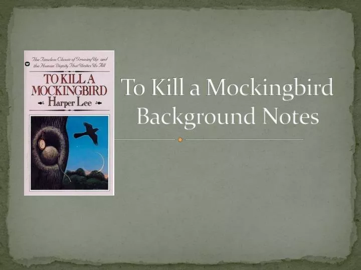 to kill a mockingbird background notes