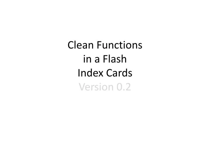 clean functions in a flash index cards version 0 2
