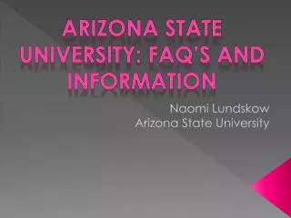 Naomi Lundskow Arizona State University