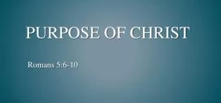 Purpose of Christ