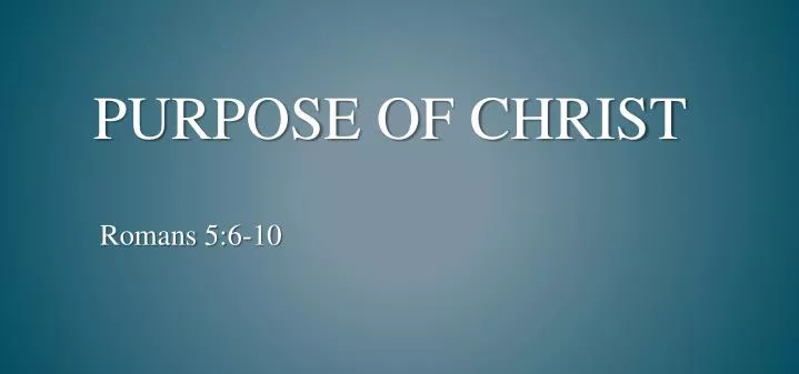 purpose of christ