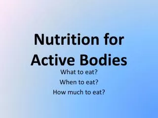 Nutrition for Active Bodies