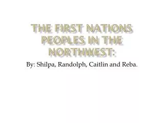 The First Nations Peoples in the Northwest: