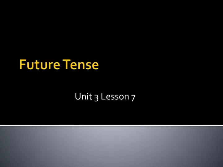 unit 3 lesson 7