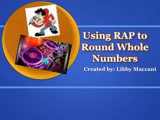 Using RAP to Round Whole Numbers