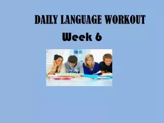 DAILY LANGUAGE WORKOUT Week 6