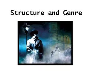 Structure and Genre