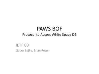 PAWS BOF Protocol to Access White Space DB