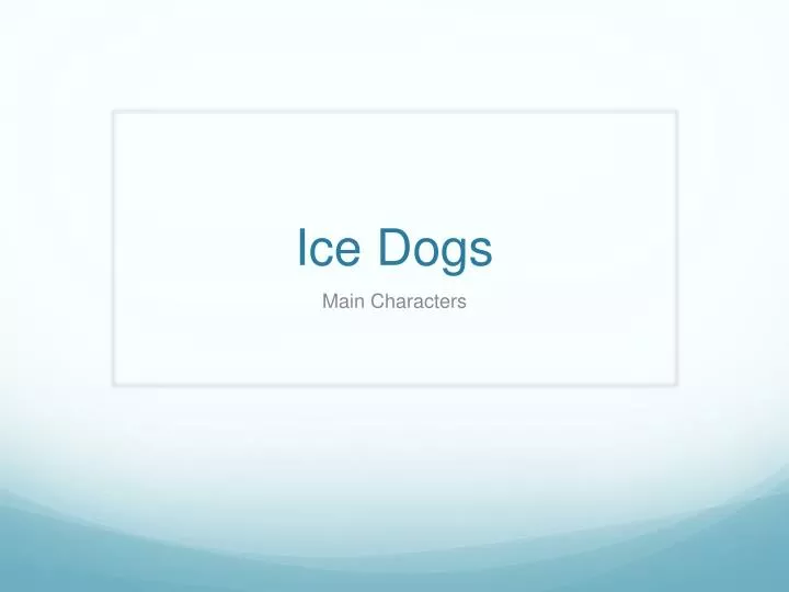 ice dogs