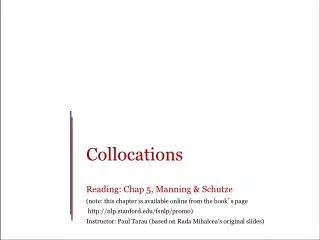 Collocations Reading: Chap 5, Manning &amp; Schutze