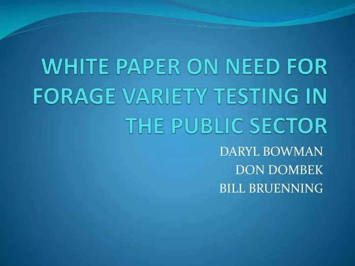 white paper on need for forage variety testing in the public sector