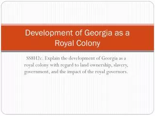 Development of Georgia as a Royal Colony