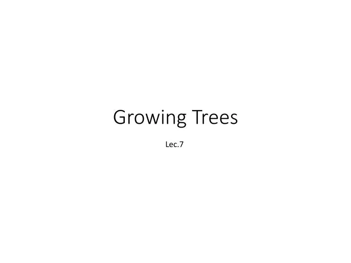 growing trees