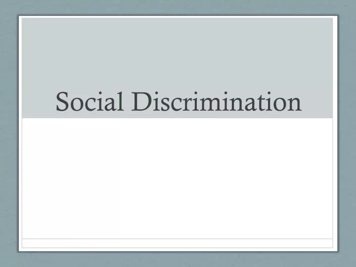 social discrimination