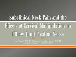 Subclinical Neck Pain and the Effects of Cervical Manipulation on Elbow Joint Position Sense