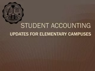 UPDATES FOR ELEMENTARY CAMPUSES