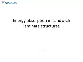 Energy absorption in sandwich laminate structures