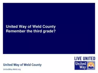 United Way of Weld County Remember the third grade?