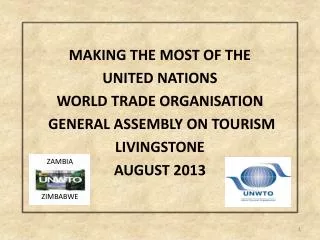 MAKING THE MOST OF THE UNITED NATIONS WORLD TRADE ORGANISATION GENERAL ASSEMBLY ON TOURISM