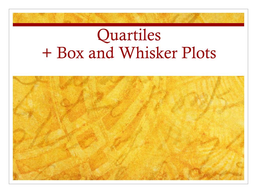 PPT - Understanding Quartiles and Box-and-Whisker Plots for Data ...