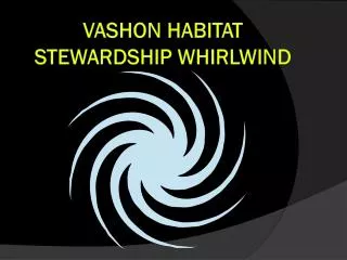 Vashon Habitat Stewardship WHirlwind