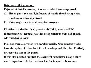 Grievance pilot program: Rejected at last FS meeting. Concerns which were expressed: