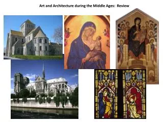 Art and Architecture during the Middle Ages: Review