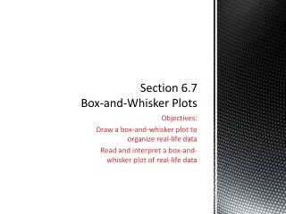 Section 6.7 Box-and-Whisker Plots