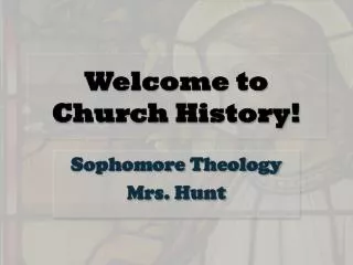 Welcome to Church History!