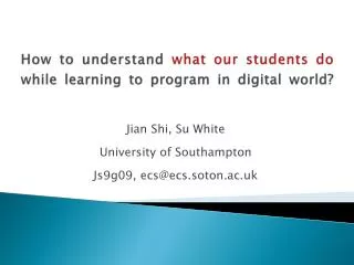 How to understand what our students do while learning to program in digital world?