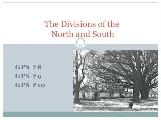 The Divisions of the North and South