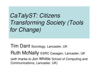 CaTalyST : Citizens Transforming Society (Tools for Change)