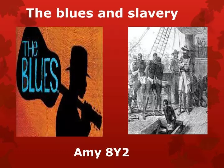 the blues and slavery