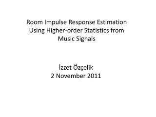 Room Impulse Response Estimation Using Higher-order Statistics from Music Signals