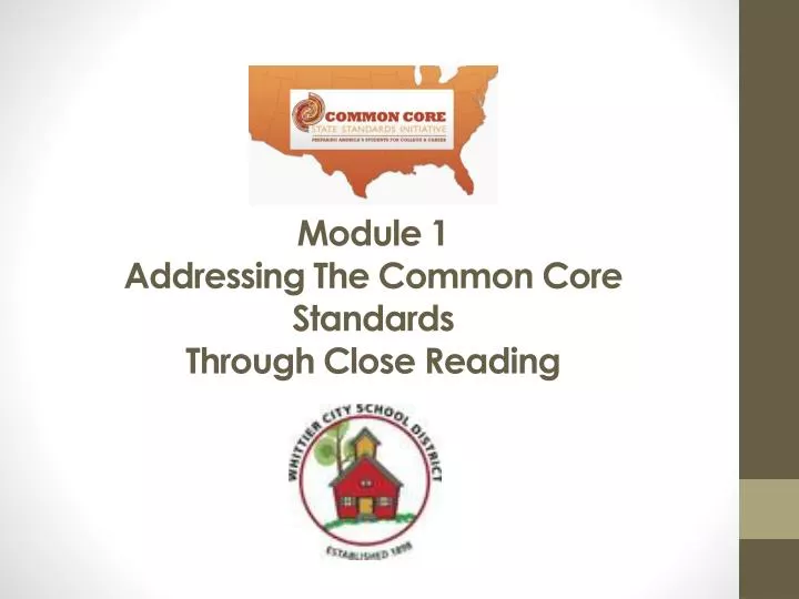 module 1 addressing the common core standards through close reading