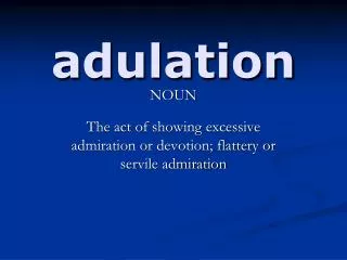 adulation