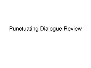 Punctuating Dialogue Review