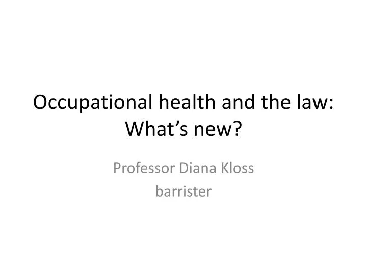 occupational health and the law what s new