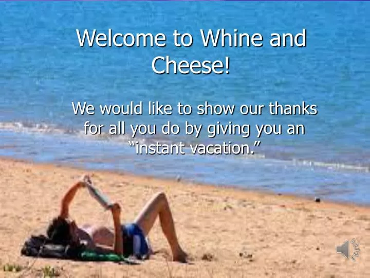 welcome to whine and cheese