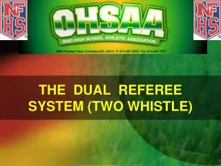 THE DUAL REFEREE SYSTEM (TWO WHISTLE)