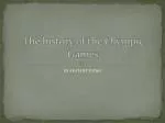 T he history of the Olympic Games