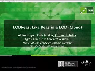 LODPeas : Like Peas in a LOD (Cloud)